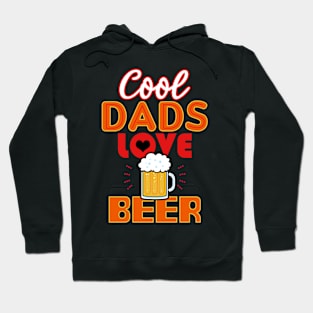 Cool Dads Love Beer Gift For Father's Day Hoodie